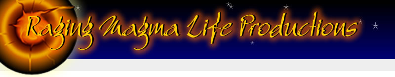 Raging Magma Life Productions LLC